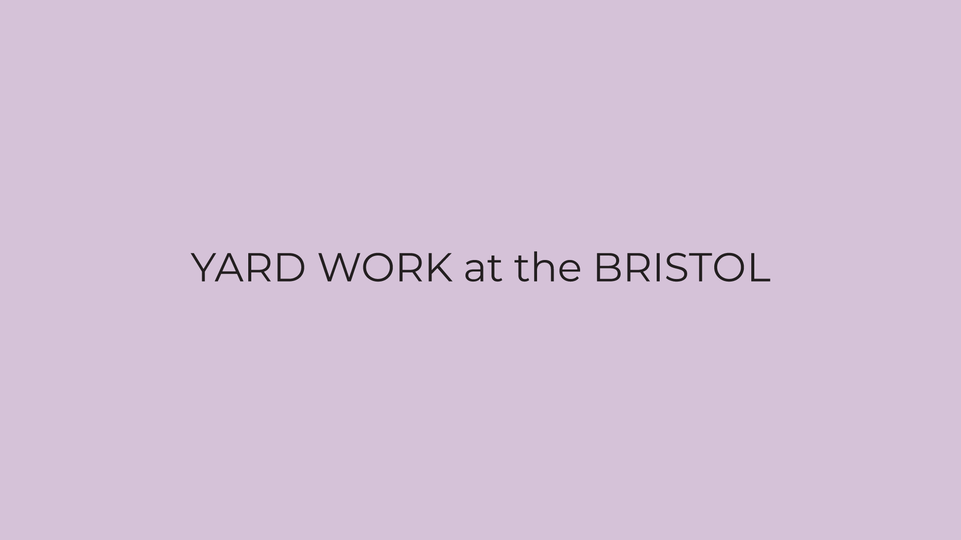 the bristol wellesley yard work type on lavender